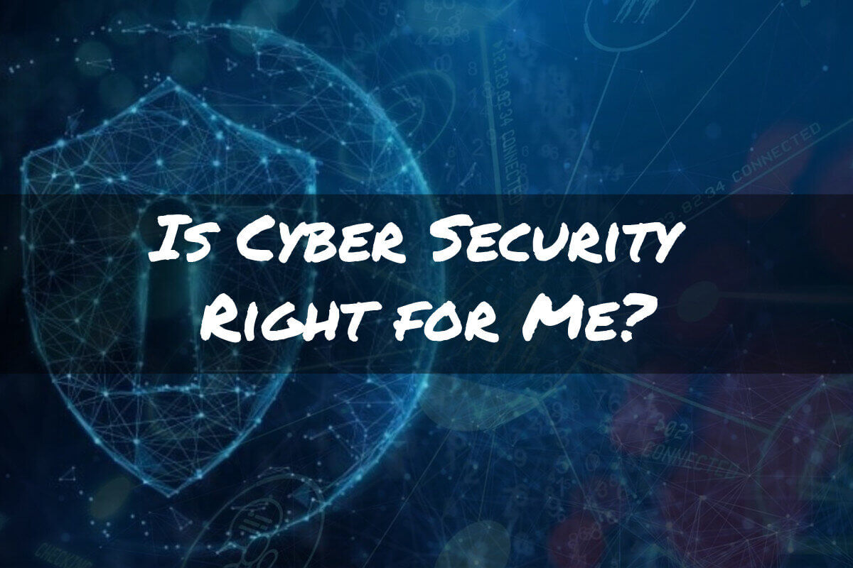 Is Cyber Security Right For Me MyTurn