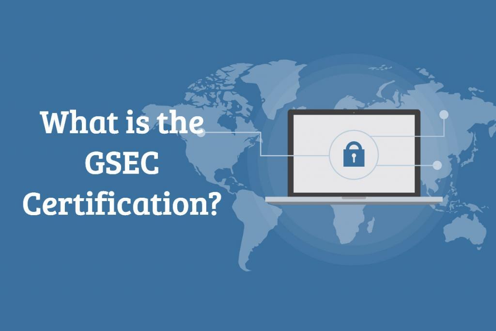 What is the GSEC Certification