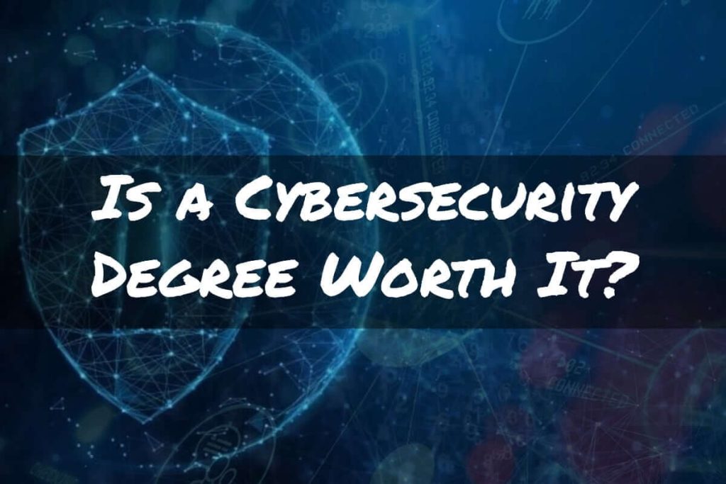Is-a-Cybersecurity-Degree-Worth-It