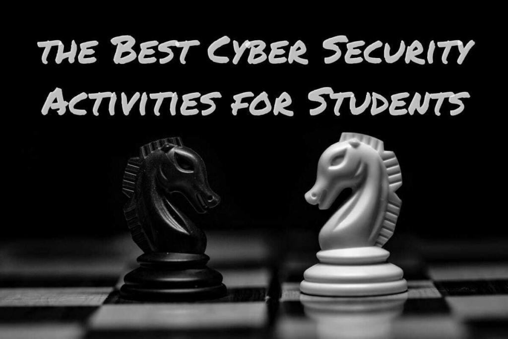 The Best Cyber Security Activities for Students!