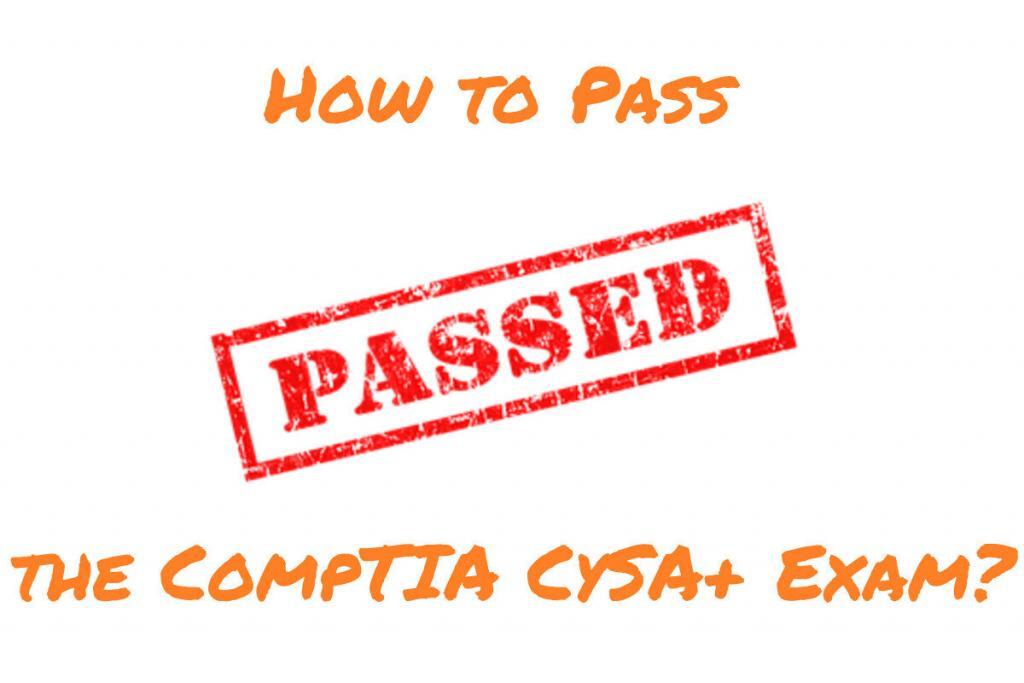 How to Pass the CompTIA CySA+ Exam?
