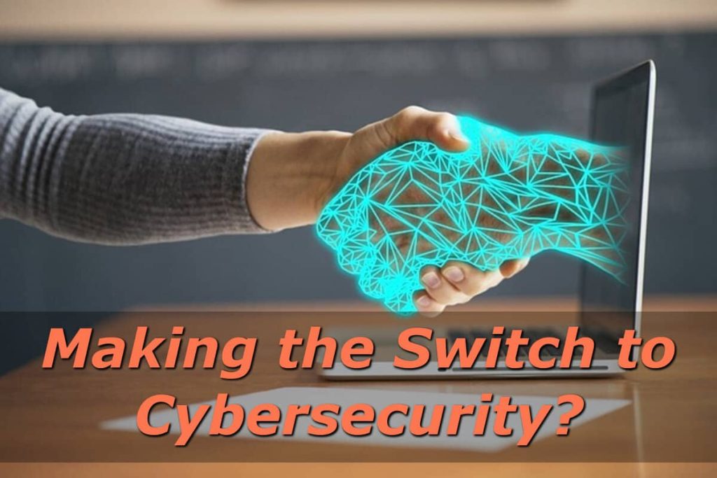 Making the Switch to Cybersecurity