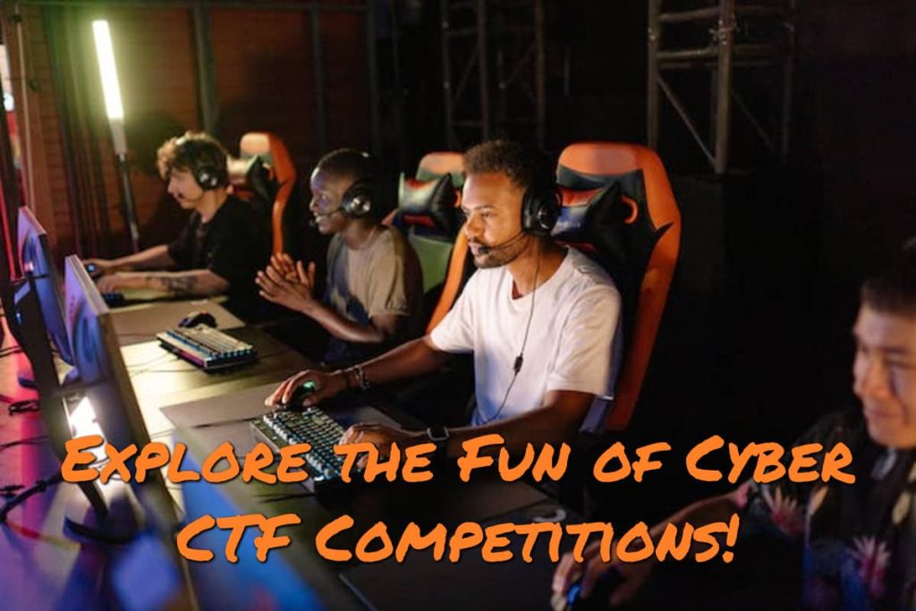 Explore the Fun of Cyber Capture the Flag (CTF) Competitions!